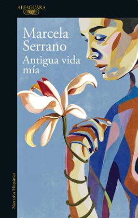 Beispielbild fr Antigua Vida Mia - Marcela Serrano zum Verkauf von Juanpebooks