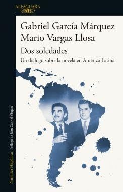 Imagen de archivo de Libro Dos Soledades - Garcia Marquez / Vargas Llosa - Un Dia a la venta por Juanpebooks