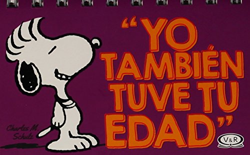 Stock image for SNOOPY, YO TAMBIEN TUVE TU EDAD for sale by GF Books, Inc.