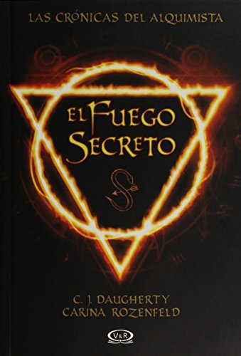 Stock image for El fuego secreto (Spanish Edition) (Las Cronicas Del Alquimista) for sale by Half Price Books Inc.