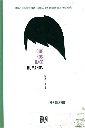 Stock image for Qu Nos Hace Humanos: chico O Chica? S', De Garvin, Jeff. Editorial Vrya, Tapa Blanda En Espaol, 2016 for sale by Juanpebooks