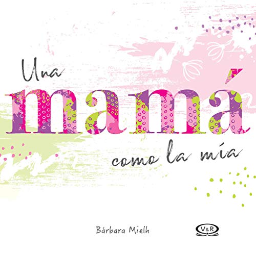 Imagen de archivo de Una Mama Como La Mia a la venta por Libros del Mundo