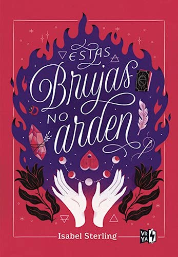 Stock image for ESTAS BRUJAS NO ARDEN for sale by Books Unplugged
