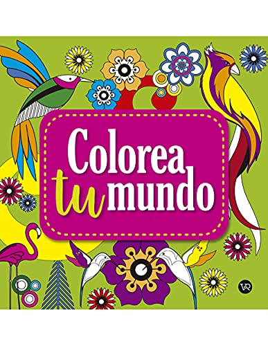 Imagen de archivo de Colorea Tu Mundo 3 - Libro Para Colorear a la venta por Juanpebooks