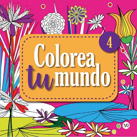Imagen de archivo de Colorea Tu Mundo 4 - Libro Para Colorear a la venta por Juanpebooks