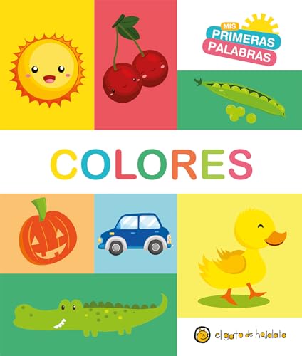 Stock image for Colores. Serie Mis primeras palabras / Colors My First Words Series (Spanish Edition) for sale by SecondSale