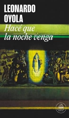 Beispielbild fr Hac  Que La Noche Venga, De Leonardo A. Oyola. Editorial Random House, Tapa Blanda En Espa ol, 2022 zum Verkauf von Juanpebooks