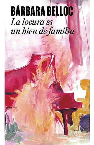 Imagen de archivo de La Locura Es Un Bien De Familia - Barbara Belloc a la venta por Juanpebooks