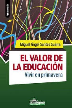 Stock image for VALOR DE LA EDUCACION VIVIR EN PRIMAVERA,EL for sale by Agapea Libros