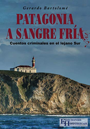 Beispielbild fr Patagonia A Sangre Fr a - Bartolom , Gerardo zum Verkauf von Juanpebooks