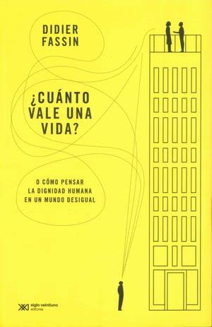 Stock image for CUNTO VALE UNA VIDA? . O CMO PENSAR LA DIGNIDAD HUMANA EN UN MUNDO DESIGUAL for sale by KALAMO LIBROS, S.L.