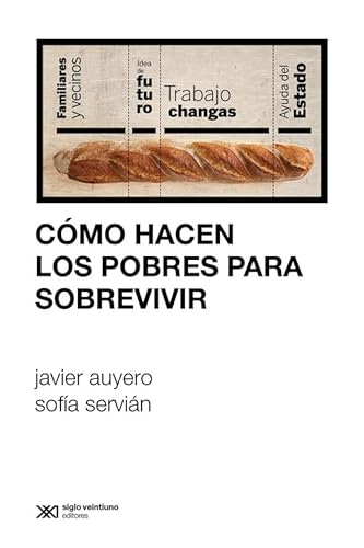 Imagen de archivo de Como Hacen Los Pobres Para Sobrevivir - Javier Auyero - Full a la venta por Libros del Mundo