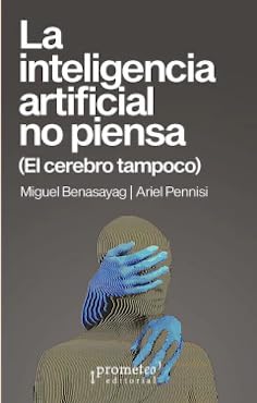 Stock image for LA INTELIGENCIA ARTIFICIAL NO PIENSA for sale by Siglo Actual libros