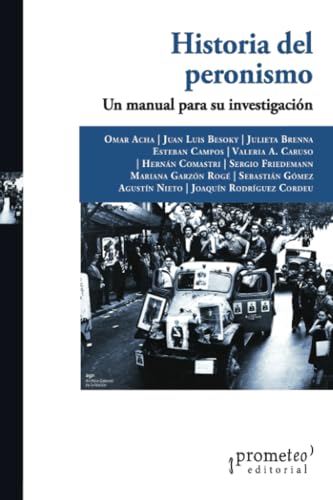 Imagen de archivo de HISTORIA DEL PERONISMO. Un manual para su investigacion a la venta por Libros nicos