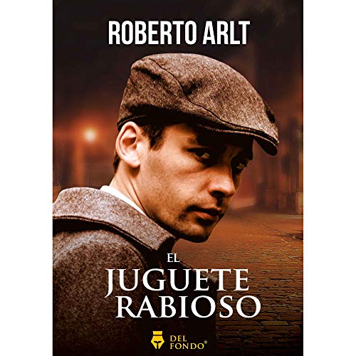 Imagen de archivo de Juguete Rabioso - Roberto Arlt - Del Fondo - Libro a la venta por Juanpebooks