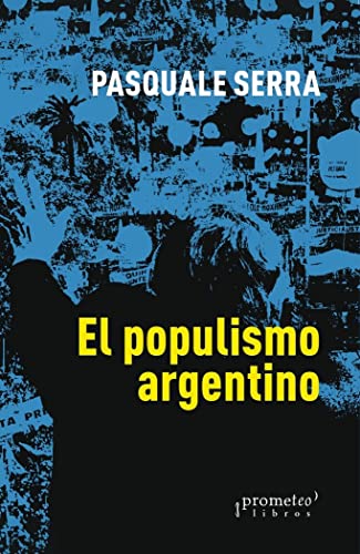 Stock image for POPULISMO ARGENTINO, EL for sale by Siglo Actual libros