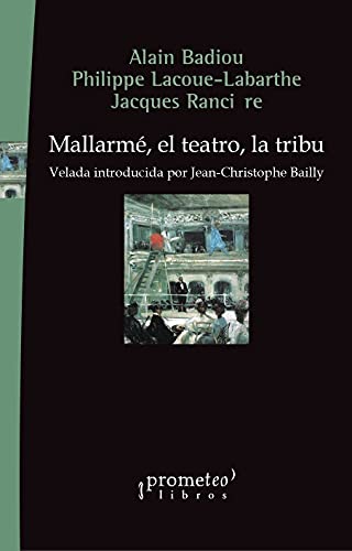 Beispielbild fr Mallarm, el teatro, la tribu. zum Verkauf von Agapea Libros