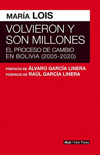 Beispielbild fr VOLVIERON Y SON MILLONES - EL PROCESO DE CAMBIO EN BOLIVIA (2005-2020) zum Verkauf von AG Library