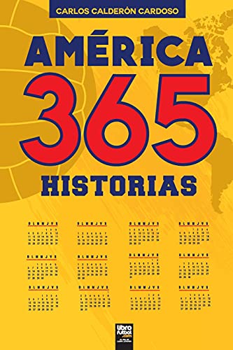 Stock image for Amrica. 365 historias (Spanish Edition) for sale by GF Books, Inc.