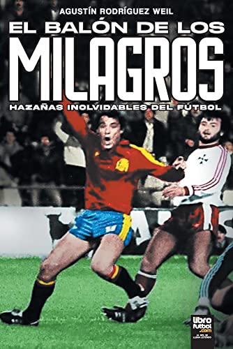 Beispielbild fr libro de futbol el balon de los milagros zum Verkauf von DMBeeBookstore