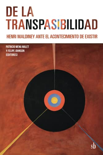 Beispielbild fr De la transpasibilidad. Henri Maldiney ante el acontecimiento de existir (Post-visin) (Spanish Edition) zum Verkauf von GF Books, Inc.