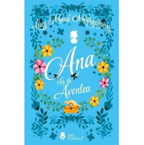 Imagen de archivo de Ana La De Avonlea - Lucy Maud Montgomery, De Montgomery, Lucy Maud. Del Fondo Editorial, Tapa Blanda En Espa ol, 2021 a la venta por Juanpebooks