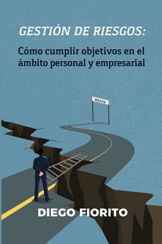 Imagen de archivo de Gestin de riesgos: cmo cumplir objetivos en el mbito personal y empresarial (Spanish Edition) a la venta por Books Unplugged