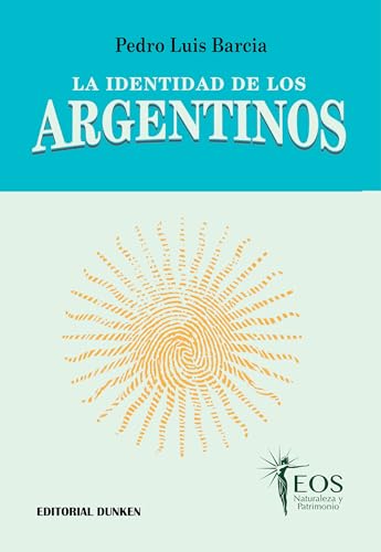 Imagen de archivo de La Identidad De Los Argentinos - Pedro Luis Barcia a la venta por Libros del Mundo