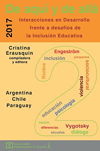 Beispielbild fr De aqu y de all 2: Interacciones en Desarrollo frente a desafos de la Inclusin Educativa (lux virides: psico--educadores en formacin) (Spanish Edition) zum Verkauf von Lucky's Textbooks