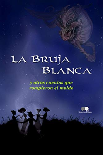 Imagen de archivo de La Bruja Blanca y otros cuentos que rompieron el molde (Spanish Edition) a la venta por Lucky's Textbooks