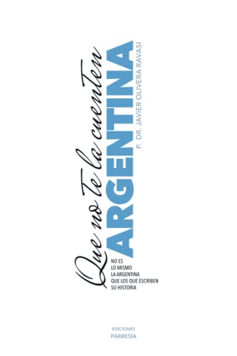 Imagen de archivo de Que no te la cuenten Argentina (Spanish Edition) a la venta por GF Books, Inc.