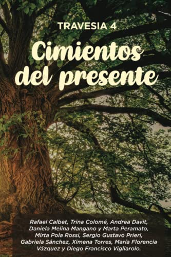 Beispielbild fr Travesa 4: Cimientos del presente (Spanish Edition) zum Verkauf von Books Unplugged