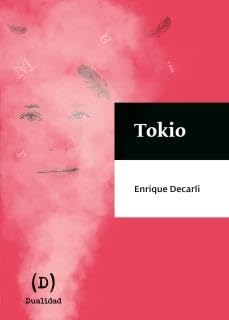 Stock image for Tokio - Enrique Decarli for sale by Libros del Mundo
