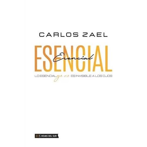 Stock image for Libro Esencial - Carlos Zael - Hojas Del Sur for sale by Libros del Mundo