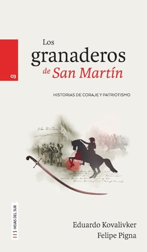 Imagen de archivo de LOS GRANADEROS DE SAN MARTN a la venta por KALAMO LIBROS, S.L.