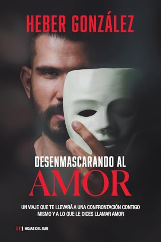 Stock image for Desenmascarando al amor (Spanish Edition) for sale by GF Books, Inc.