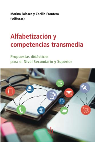 Imagen de archivo de Alfabetizacin y competencias transmedia: Propuestas didcticas para el Nivel Secundario y Superior (Spanish Edition) a la venta por GF Books, Inc.