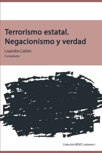 Beispielbild fr Terrorismo estatal: Negacionismo y verdad (Spanish Edition) zum Verkauf von GF Books, Inc.