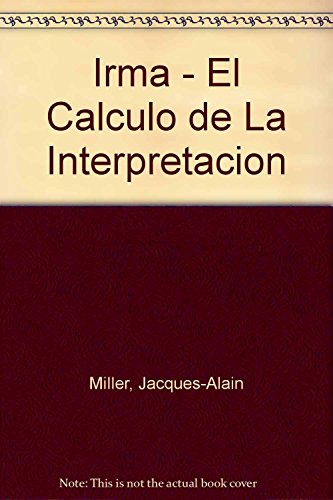 El cálculo de la interpretación.-- ( Impar ) - Miller, Jacques-Alain -