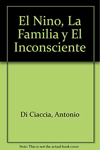 Stock image for El Ni o La Familia Y El Inconsciente - Di Ciaccia Antonio for sale by Juanpebooks