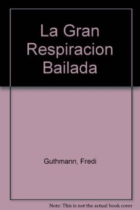 Beispielbild fr La Gran Respiracion Bailada La Grande respiration dansee zum Verkauf von BookHolders