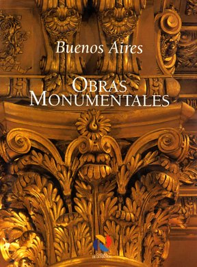 Imagen de archivo de Buenos Aires: Obras Monumentales a la venta por Winged Monkey Books