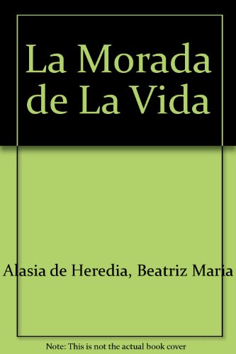 Imagen de archivo de La Morada de La Vida (Spanish Edition) a la venta por Zubal-Books, Since 1961