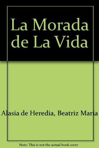 Stock image for La Morada de La Vida (Spanish Edition) for sale by Zubal-Books, Since 1961