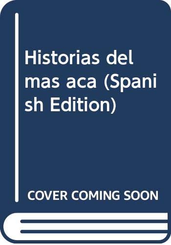 9789879030349: Historias del mas aca (Spanish Edition)