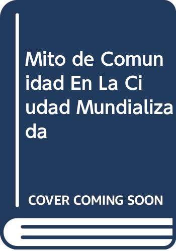 9789879035283: Mito de Comunidad En La Ciudad Mundializada (Spanish Edition)