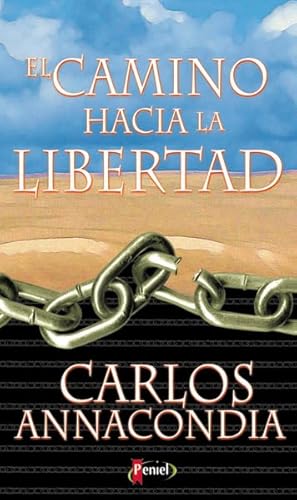 Beispielbild fr El Camino Hacia la Libertad (Spanish Edition) zum Verkauf von Front Cover Books