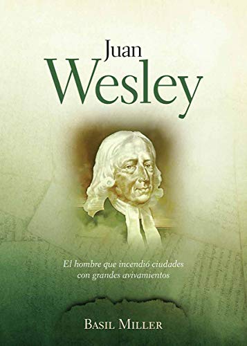 Juan Wesley (Spanish Edition) (9789879038512) by Miller, Basil