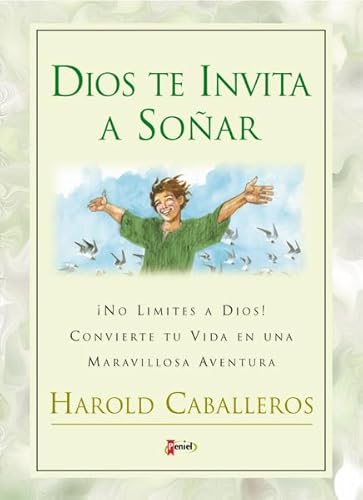 9789879038840: Dios Te Invita a Sonar: No Limites a Dios! Convierte Tu Vida En Una Maravillosa Aventura