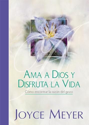 Imagen de archivo de Ama a Dios y Disfruta la Vida: Celebra la Simplicidad (Spanish Edition) a la venta por HPB-Diamond